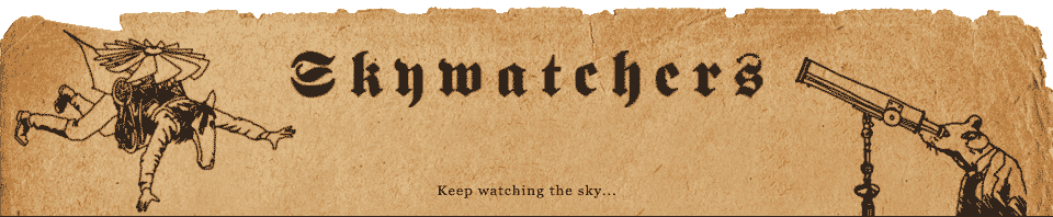 Skywatchers: Keep watching the sky...
